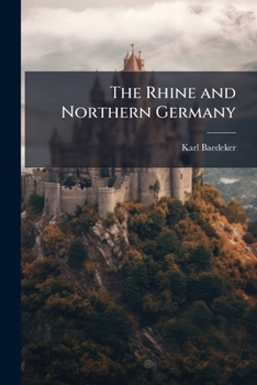 Paperback The Rhine and Northern Germany Book