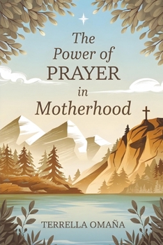The Power of Prayer in Motherhood