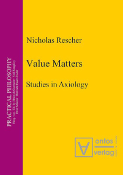 Hardcover Value Matters: Studies in Axiology Book