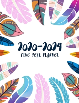 2020-2024 Five Year Planner ~ BEAUTIFUL FEATHERS: 60 Month Large Sized Planner Calendar | Note Sections Each Month, Password Log, Phone Book Pages & ... Notebook for Appointments ETC