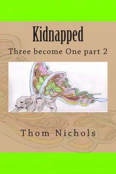 Paperback Kidnapped: Three become One part 2 Book