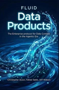 Paperback Fluid Enterprises in the Agentic Era: From Recipe to Revolution Book