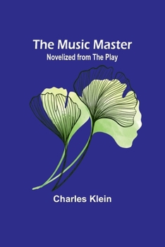 Paperback The Music Master; Novelized from the Play Book