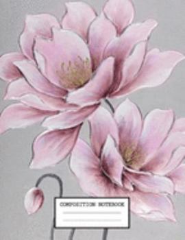 Paperback Composition Notebook: Back to School Flower Notebooks for Students Book