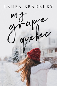 My Grape Quebec - Book #2 of the Grape Series