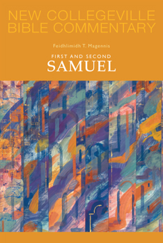 First and Second Samuel: Volume 8 - Book #8 of the New Collegeville Bible Commentary: Old Testament