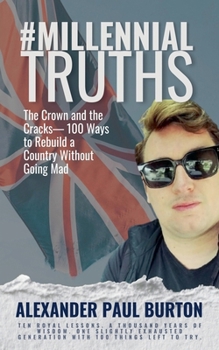 MillennialTruths: The Crown and the Cracks - 100 Ways to Rebuild a Country Without Going Mad