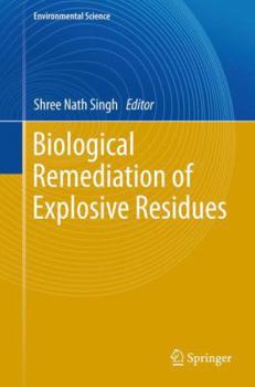 Hardcover Biological Remediation of Explosive Residues Book