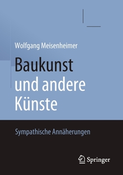 Paperback Baukunst Und Andere Künste: Sympathische Annäherungen [German] Book