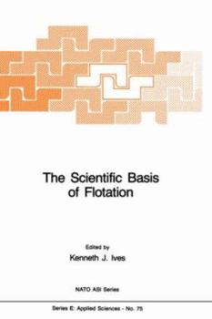 Hardcover The Scientific Basis of Flotation Book