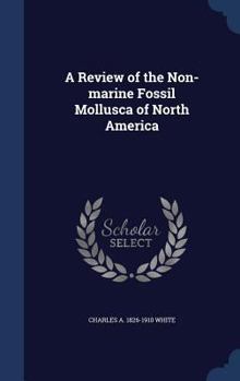 A review of the non-marine fossil mollusca of North America