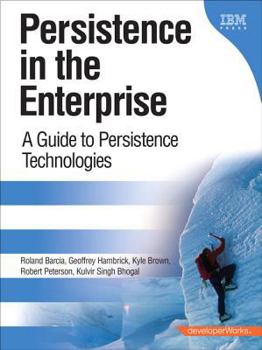 Hardcover Persistence in the Enterprise: A Guide to Persistence Technologies Book