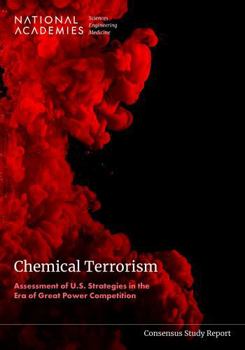 Chemical Terrorism: Assessment of U.S. Strategies in the Era of Great Power Competition