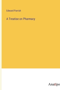 Paperback A Treatise on Pharmacy Book