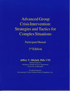 Unknown Binding Advanced Group Crisis Intervention: Strategies and Tactics for Complex Situations Book