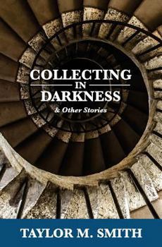 Paperback Collecting in Darkness & Other Stories Book