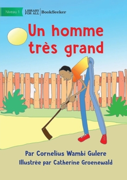 Paperback A Very Tall Man - Un homme très grand [French] Book