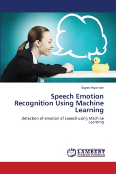 Paperback Speech Emotion Recognition Using Machine Learning Book