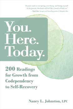 Paperback You. Here. Today.: 200 Readings for Growth from Codependency to Self-Recovery Book
