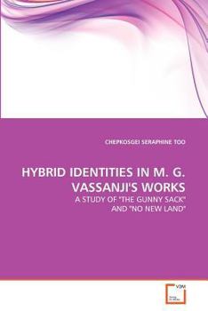 Paperback Hybrid Identities in M. G. Vassanji's Works Book