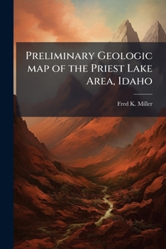 Paperback Preliminary Geologic map of the Priest Lake Area, Idaho Book