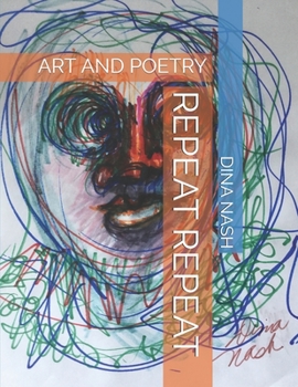 Paperback Repeat Repeat: Art and Poetry Book