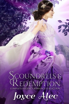 Paperback Scoundrels and Redemption: Complete Regency Romance Collection Book