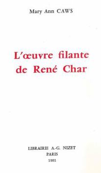 L' Oeuvre Filante de Rene Char