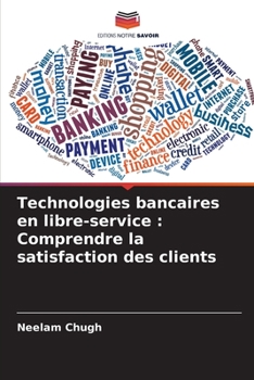 Paperback Technologies bancaires en libre-service: Comprendre la satisfaction des clients [French] Book