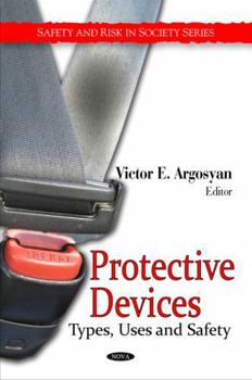 Hardcover Protective Devices: Types, Uses and Safety (Safety and Risk in Society) Book