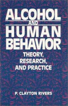 Paperback Alcohol and Human Behavior: Theory, Research and Practice Book
