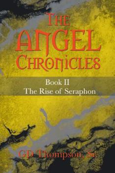 Paperback The Angel Chronicles: Book II the Rise of Seraphon Book