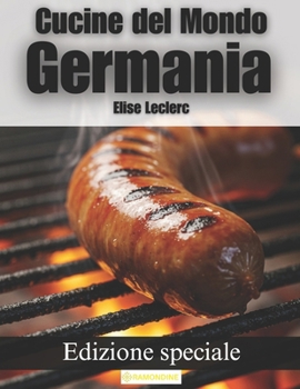 Paperback Cucine del Mondo: Germania: Edizione speciale [Italian] Book