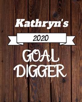 Paperback Kathryn's 2020 Goal Digger: 2020 New Year Planner Goal Journal Gift for Kathryn / Notebook / Diary / Unique Greeting Card Alternative Book