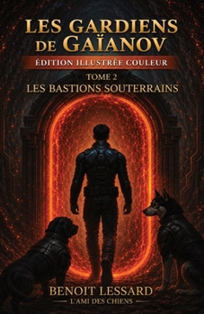 Paperback Les Gardiens de Gaianov: Tome 2 Les Bastions Souterrains [French] Book