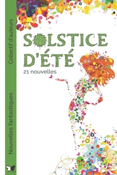 Paperback Solstice d'été - nouvelles fantastiques [French] Book