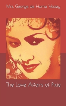 Paperback The Love Affairs of Pixie Book