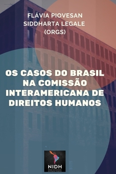 Paperback Os casos do Brasil na Comissão Interamericana de Direitos Humanos [Portuguese] Book