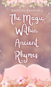 Hardcover The Magic Within Ancient Rhymes Book