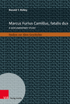 Hardcover Marcus Furius Camillus, Fatalis Dux: A Documentary Study Book