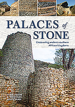 Paperback Palaces of Stone: Uncovering Ancient Southern African Kingdoms Book