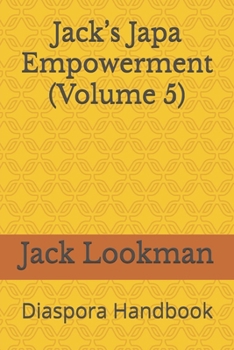 Jack’s Japa Empowerment (Volume 5): Diaspora Handbook