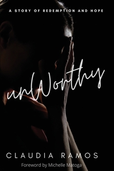 Paperback Unworthy: A Story of Redemption and Hope Book
