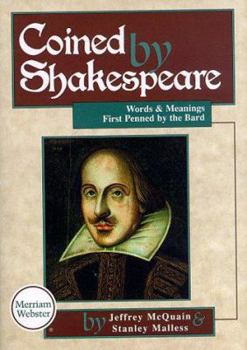 Hardcover Coined by Shakespeare: Words and Meanings First Used by the Bard Book