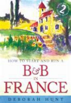 Paperback How to Start and Run A B&B in France Book