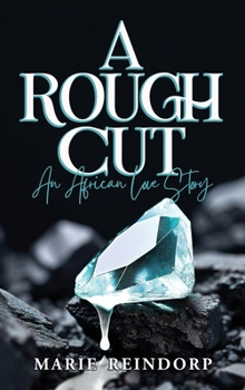 Hardcover A Rough Cut: An African Love Story Book