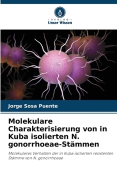 Paperback Molekulare Charakterisierung von in Kuba isolierten N. gonorrhoeae-Stämmen [German] Book