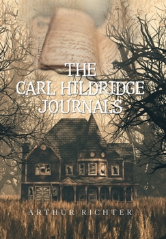 Hardcover The Carl Hildridge Journals Book