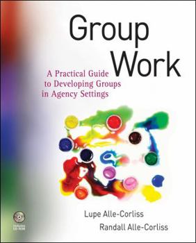 Paperback Group Work: A Practical Guide to Developing Groups in Agency Settings Book