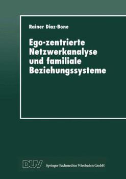 Paperback Ego-Zentrierte Netzwerkanalyse Und Familiale Beziehungssysteme [German] Book